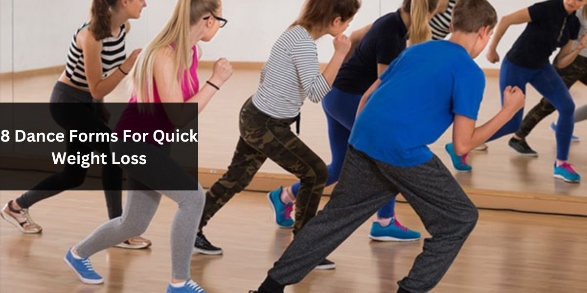 8 Dance Forms For Quick Weight Loss