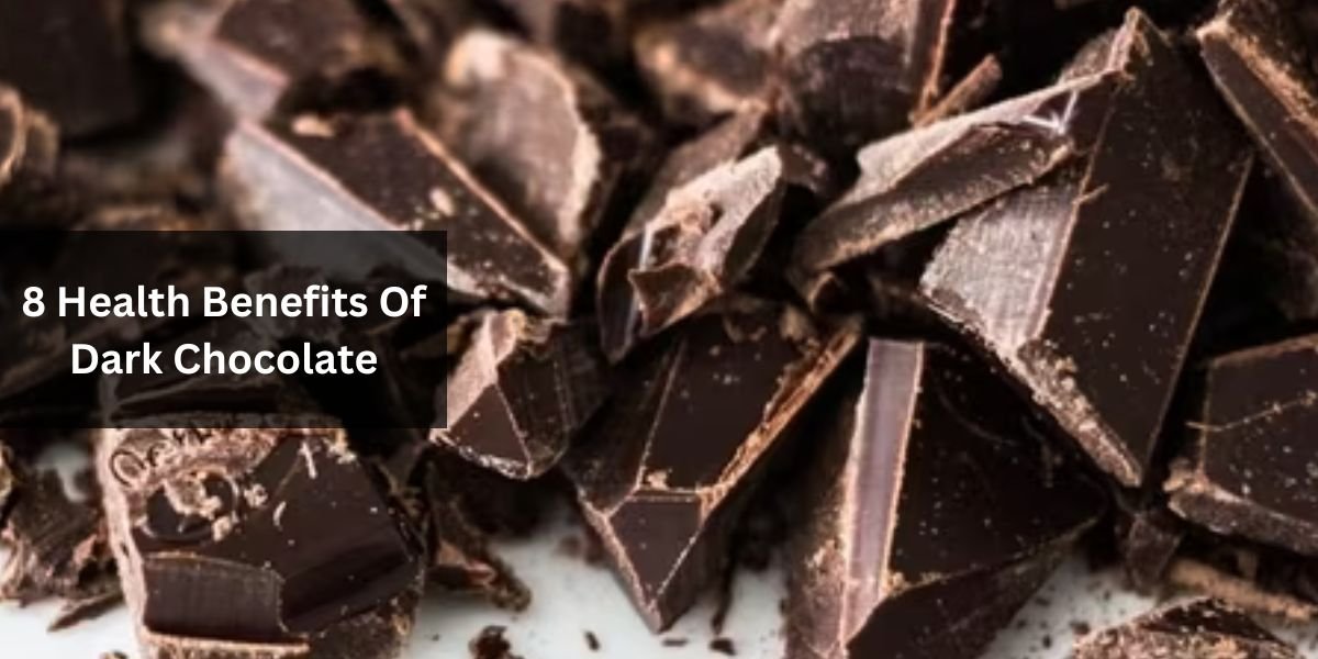 8 Health Benefits Of Dark Chocolate