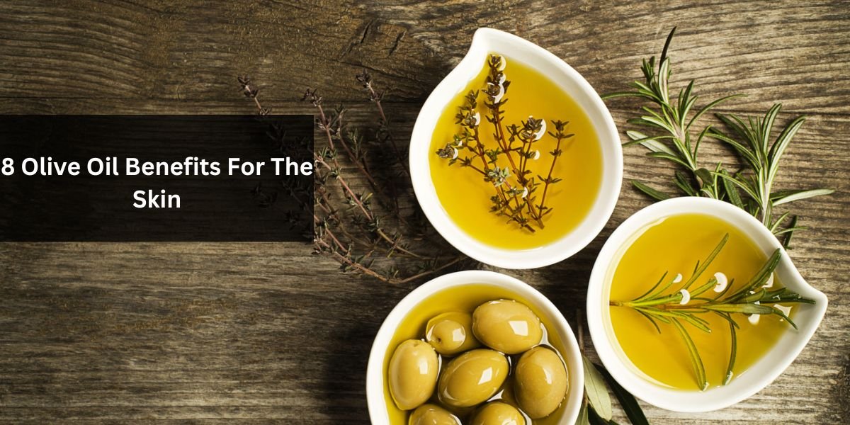8 Olive Oil Benefits For The Skin