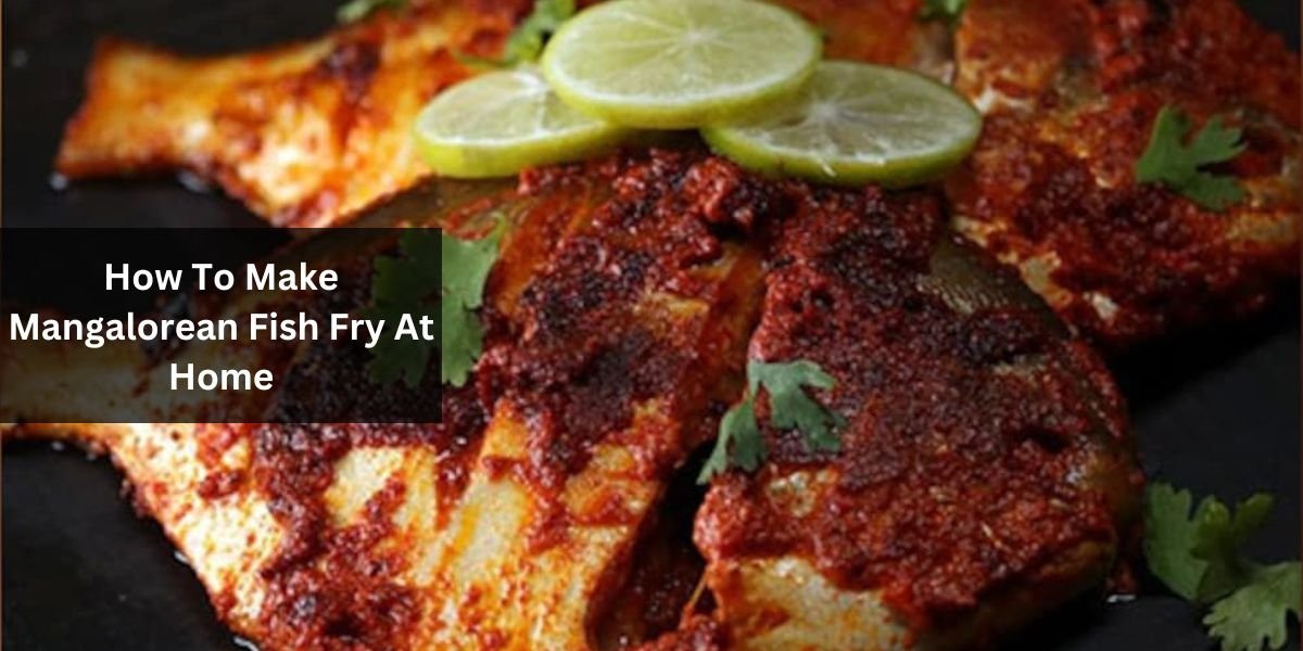 How To Make Mangalorean Fish Fry At Home
